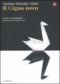 Il cigno nero. Come l'improbabile governa la nostra vita - Nassim Nicholas Taleb - copertina