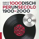 1000 dischi per un secolo. 1900-2000