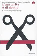 L'austerità è di destra. E sta distruggendo l'Europa