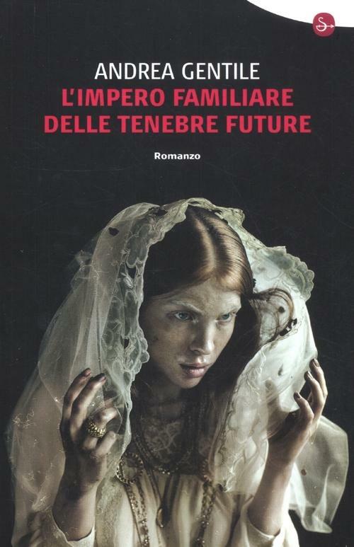 L'impero familiare delle tenebre future - Andrea Gentile - copertina