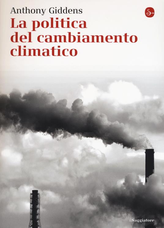 La politica del cambiamento climatico - Anthony Giddens - copertina