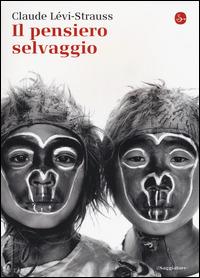 Il pensiero selvaggio - Claude Lévi-Strauss - copertina