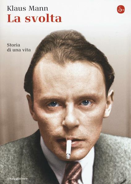 La svolta. Storia di una vita - Klaus Mann - copertina