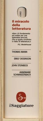 Il miracolo della letteratura: Ogni cosa è da lei illuminata-I nomadi-Lettere d'amore-La gioia maiuscola di essere scrittori. Lettere a italiani