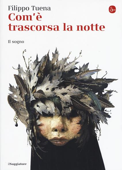 Com'è trascorsa la notte. Il sogno - Filippo Tuena - copertina