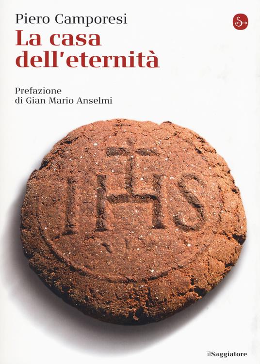 La casa dell'eternità - Piero Camporesi - copertina