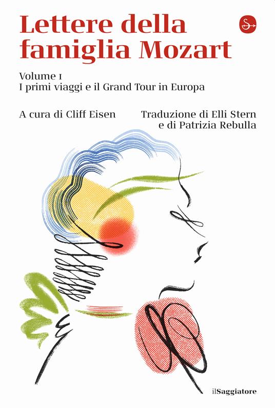 Lettere della famiglia Mozart. Vol. 1: primi viaggi e il Grand Tour in Europa, I. - copertina