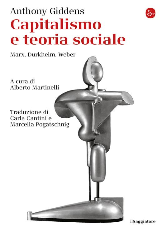 Capitalismo e teoria sociale. Marx, Durkheim, Weber - Anthony Giddens - copertina