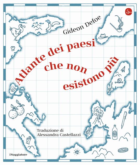 Atlante dei paesi che non esistono più - Gideon Defoe - copertina