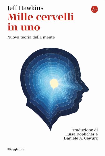 Mille cervelli in uno. Nuova teoria della mente - Jeff Hawkins - copertina