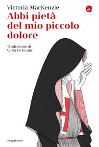 Image of Abbi pietà del mio piccolo dolore