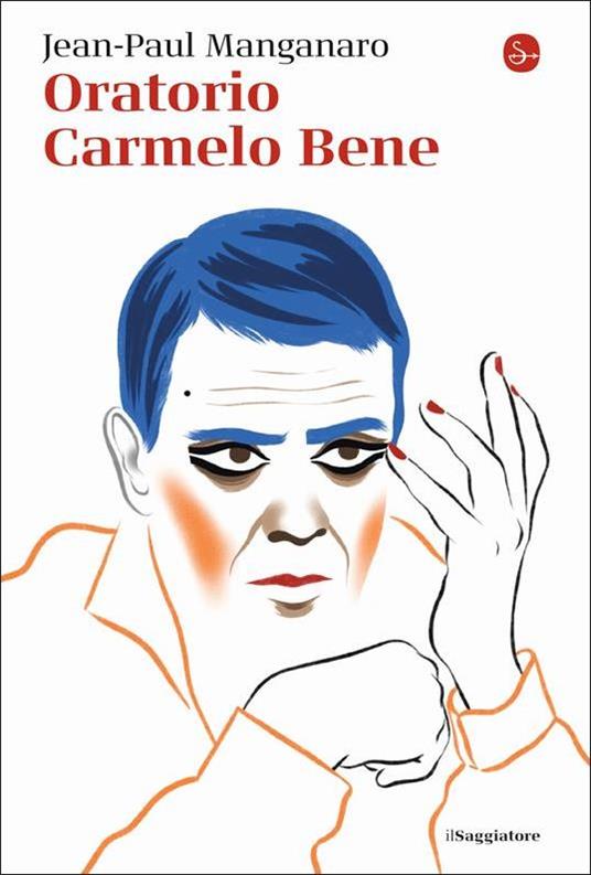 Oratorio Carmelo Bene - Jean-Paul Manganaro - copertina
