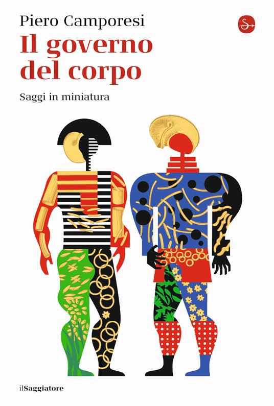 Il governo del corpo. Saggi in miniatura - Piero Camporesi - copertina