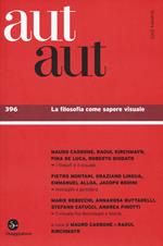 Aut aut. Vol. 396: La filosofia come sapere visuale