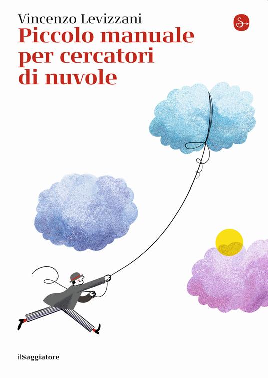 Piccolo manuale per cercatori di nuvole - Vincenzo Levizzani - copertina