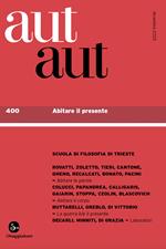 Aut aut. Vol. 400: Abitare il presente