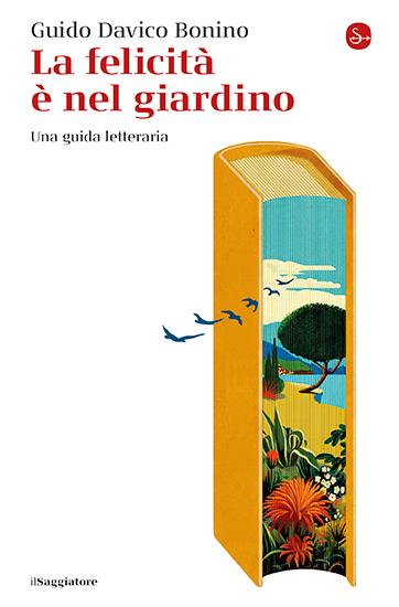 La felicità è nel giardino. Una guida letteraria - Guido Davico Bonino - copertina