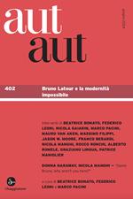 Aut aut. Vol. 402: Bruno Latour e la modernità impossibile