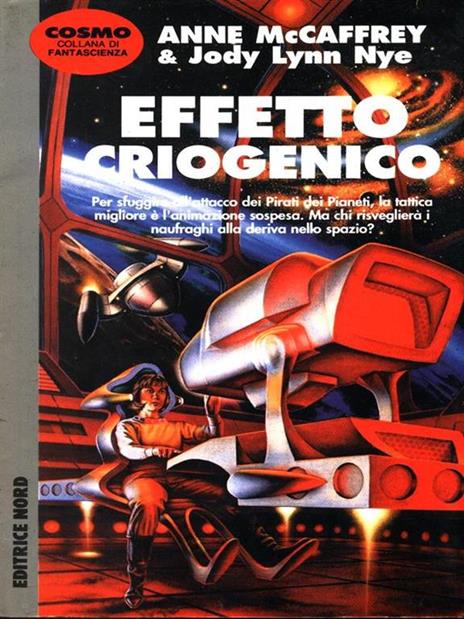 Effetto criogenico - Anne McCaffrey,Jody L. Nye - copertina