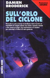 Sull'orlo del ciclone - Damien Broderick - copertina