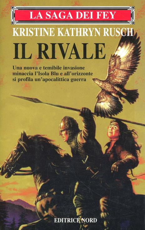 La saga dei Fey. Il rivale - Kristine K. Rusch - 3