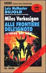 Miles Vorkosigan: alle frontiere dell'ignoto