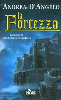 La fortezza - Andrea D'Angelo - copertina