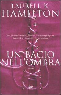 Un bacio nell'ombra - Laurell K. Hamilton - 2