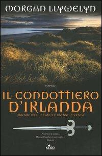 Il condottiero d'Irlanda - Morgan Llywelyn - copertina