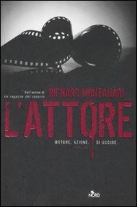 L' attore - Richard Montanari - copertina