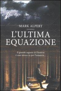 L' ultima equazione - Mark Alpert - copertina