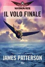 Il volo finale. Maximum Ride