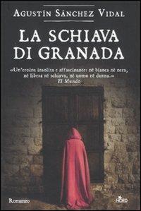 La schiava di Granada - Agustín Sánchez Vidal - copertina