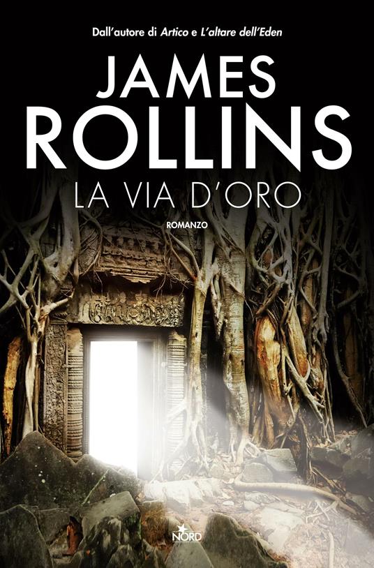 La via d'oro - James Rollins,Giuliana Traverso - ebook