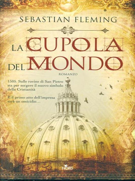 La cupola del mondo - Sebastian Fleming - 3