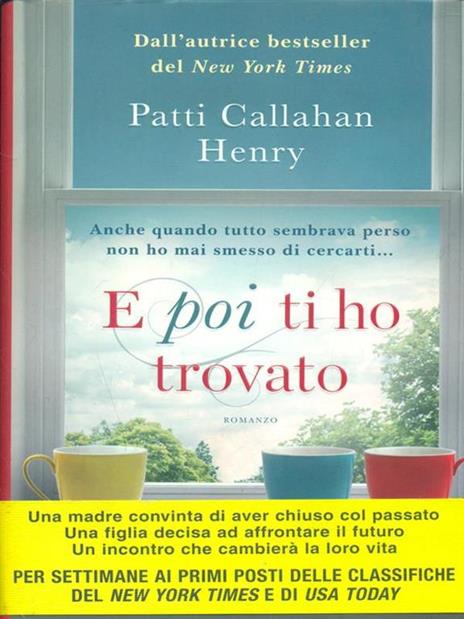 E poi ti ho trovato - Patti Callahan Henry - 5