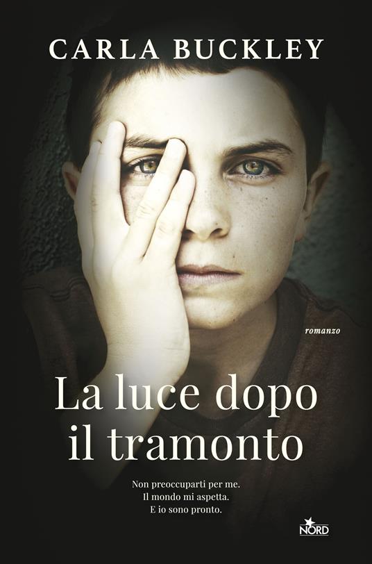 La luce dopo il tramonto - Carla Buckley - copertina