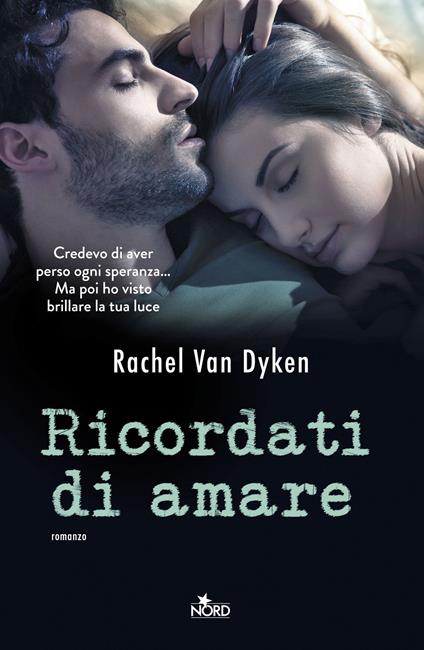 Ricordati di amare - Rachel Van Dyken - copertina