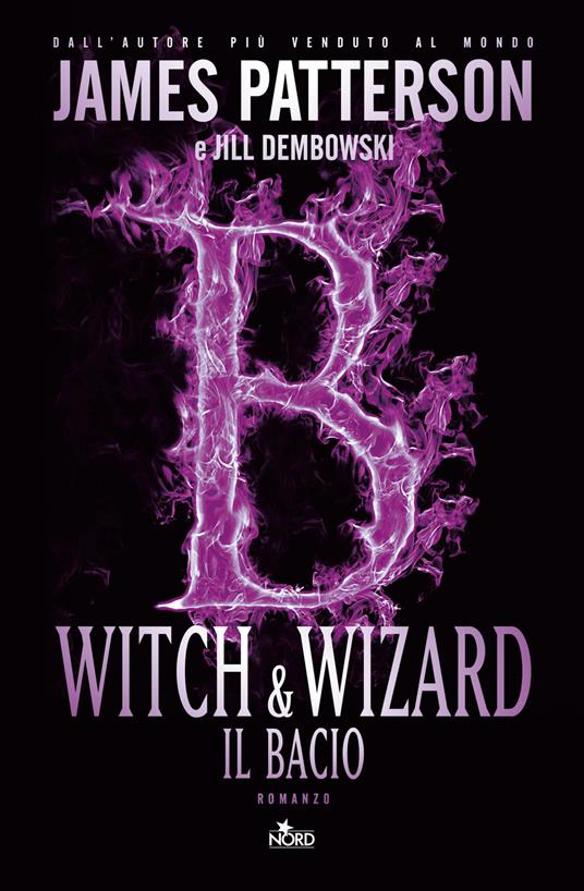 Witch & Wizard. Il bacio - James Patterson,Jill Dembowski - copertina