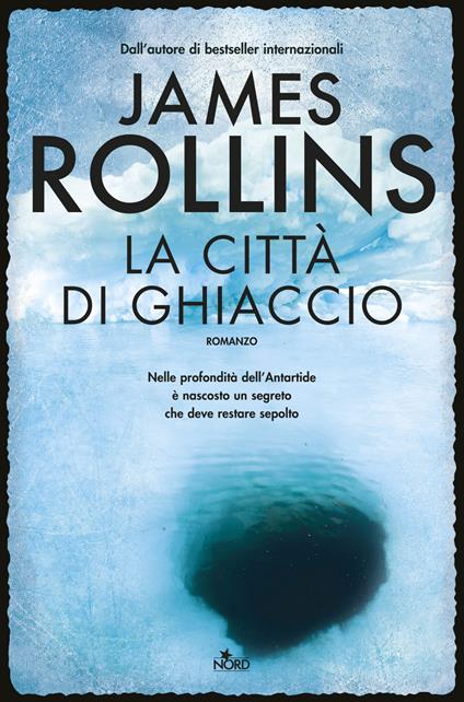 La città di ghiaccio - James Rollins - copertina