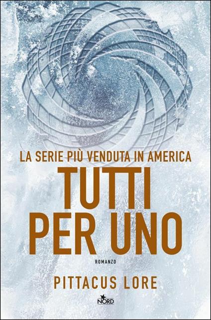 Tutti per uno - Pittacus Lore - copertina