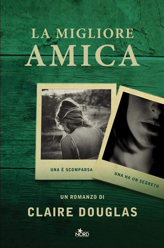 La migliore amica - Claire Douglas,Francesca Toticchi - ebook