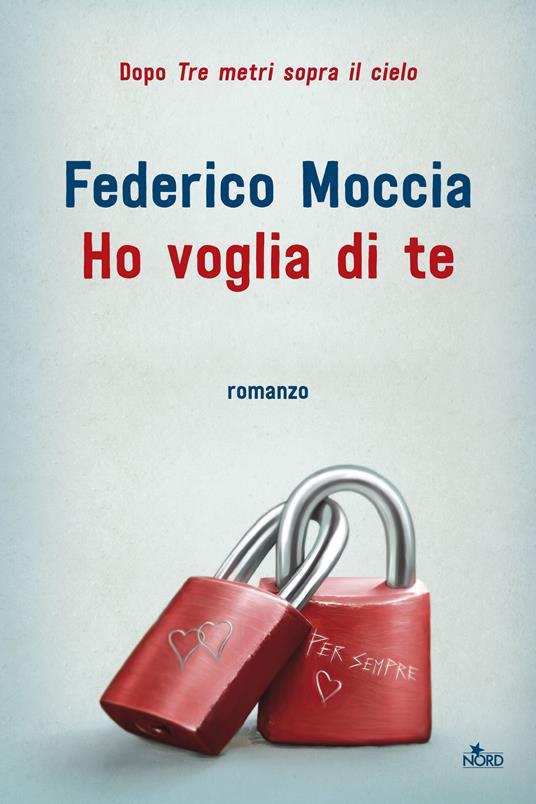 Ho voglia di te - Federico Moccia - ebook
