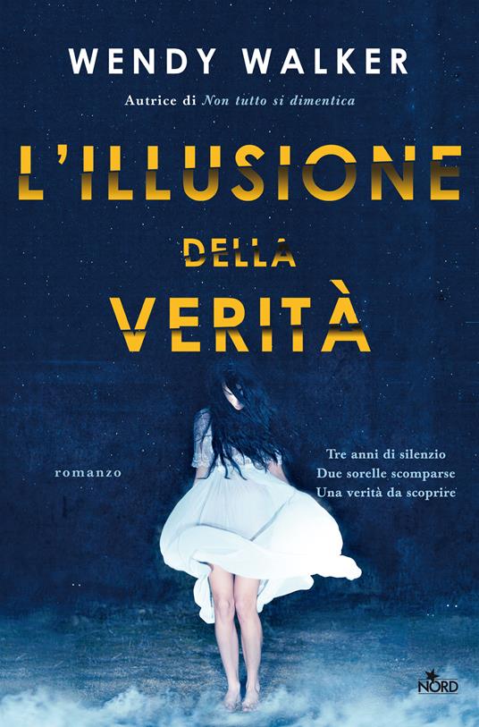 L' illusione della verità - Wendy Walker,Olivia Crosio - ebook