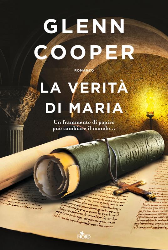 La verità di Maria - Glenn Cooper - Libro - Nord - Narrativa Nord