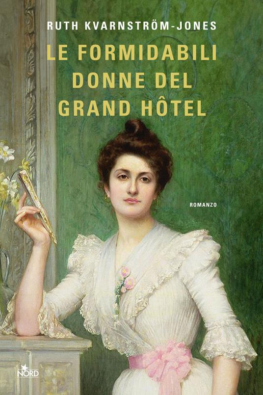 Le formidabili donne del Grand Hotel - Ruth Kvarnström-Jones - copertina