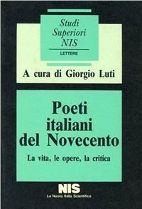 Poeti italiani del Novecento. La vita, le opere, la critica - copertina