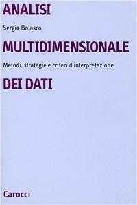 Analisi multidimensionale dei dati. Metodi, strategie e criteri d'interpretazione - Sergio Bolasco - copertina