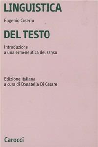 Linguistica del testo. Introduzione a una ermeneutica del senso - Eugenio Coseriu - copertina