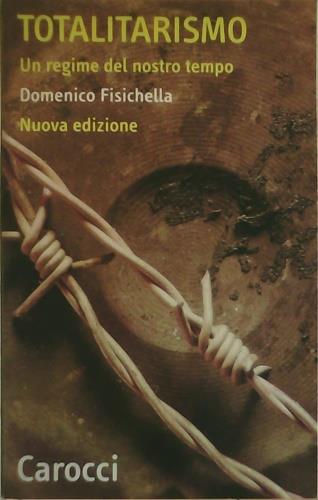 Totalitarismo. Un regime del nostro tempo - Domenico Fisichella - copertina